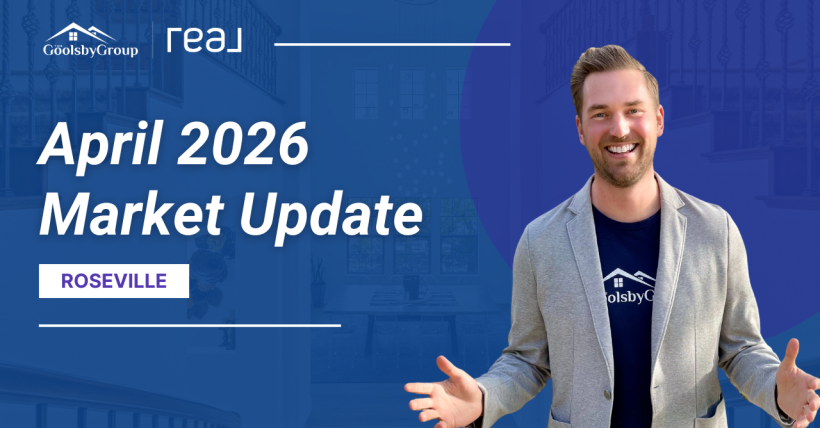 April 2026 Roseville Real Estate Market Report